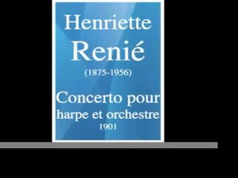 Henriette Renié (1875-1956) : Concerto pour harpe et orchestre (1901)