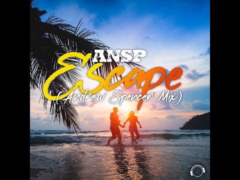 ANSP - Escape (Andrew Spencer Mix)