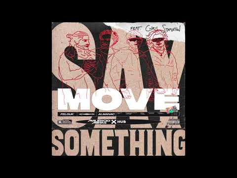Justin Timberlake, Chris Stapleton, Felguk, Almanac - Say Something Move  (DJ Mauricio Miras Mashup)