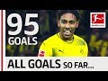 Pierre-Emerick Aubameyang - All Bundesliga Goals So far…