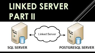 Linked server between SQL and PostgreSQL || Part 2 || Ms SQL