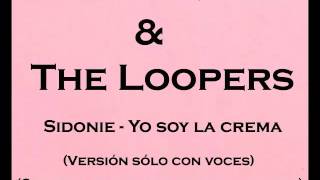 Marikih Music - Ruby Tuesday & The Loopers - Yo soy la Crema (Only with vocals Sidonie Cover)