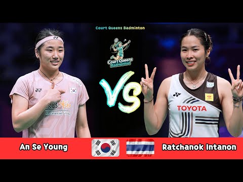 Women's Singles | An Se Young (KOR) vs Ratchanok Intanon (THA) | Badminton 2026