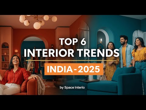Top 6 Interior Design Trends in India 2025 | Space Interio | Modern & Sustainable Home Ideas