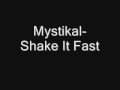 Mystikal-Shake It Fast 