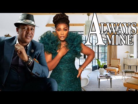 ALWAYS MINE {TRENDING NEW NIGERIA MOVIE}-2023 LATEST NIGERIAN NOLLYWOOD MOVIE