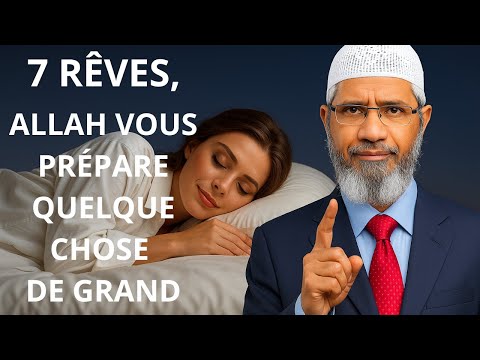 SI VOUS FAITES L’UN DE CES 7 RÊVES, ALLAH VOUS PRÉPARE QUELQUE CHOSE DE GRAND… – | ISLAM | Dr ZAKIR