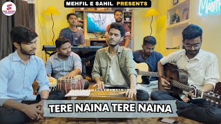Download lagu Tere Naina - #MixTape | Beautiful Love Song | Ft. @MUZICMANTRA Band | Mehfil-E-Sahil mp3