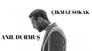 Anıl Durmuş - Çıkmaz Sokak