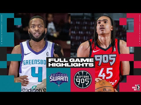 Raptors 905 vs. Greensboro Swarm - Game Highlights