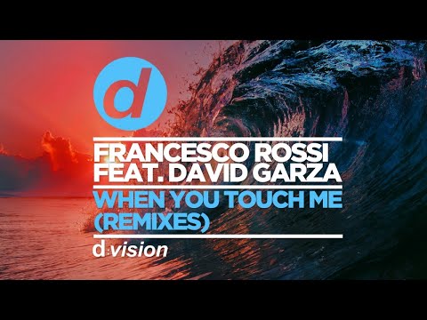 Francesco Rossi Ft. David Garza - When You Touch Me (Consoul Trainin Remix)
