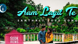 AAM LAGIT TE  NEW SANTHALI LOVE SONG 2019