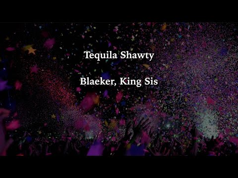 Tequila Shawty Lyrics