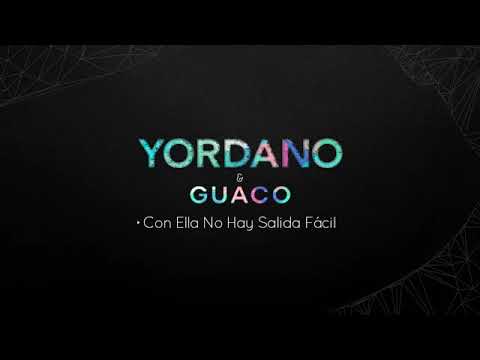GUACO YORDANO. CON ELLA NO HAY SALIDA FACIL