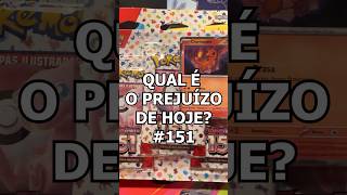 #151 Qual é o prejuízo de hoje? #pokemon #pokemonchannel #pokemontcg #pokemoncards #packopening