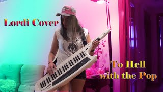 🔥LORDI - To Hell with the Pop  *KEYTAR cover| #RunnerKB 💀