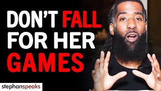 When Women PLAY THESE Games With You RUN! | Stephan Speaks