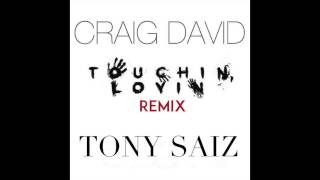 Trey Songz (feat. Tony Saiz &amp; Craig David) - Touchin&#39;, Lovin&#39; (Remix)