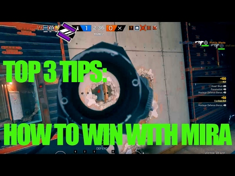 Top 3 tips: How to win with Mira. Guide, tips and tricks. Rainbow Six Siege gameplay