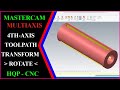 MASTERCAM 4TH AXIS TRANSFORM TOOLPATH ROTATE