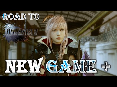 Lightning Returns: Final Fantasy XIII - Road to Final Fantasy XV - Part 78 - New Game +
