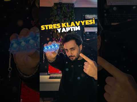 STRES ATAN KLAVYE YAPTIM