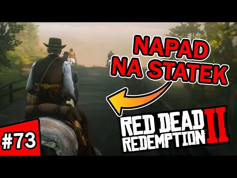 NAPAD NA STATEK Z KOŃMI | Red Dead Redemption 2 [#73] | BLADII