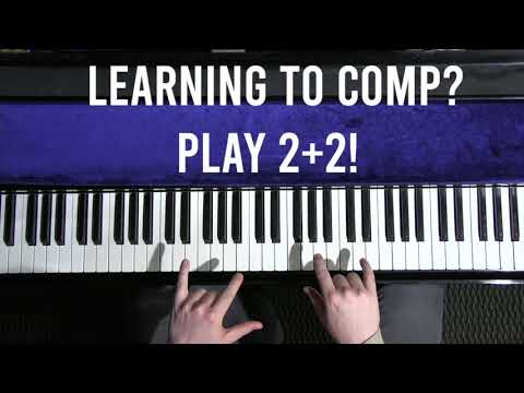 Comping For Beginners | Playing 2+2 | Jazz Piano: Short Practice Ideas