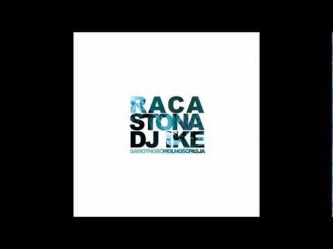 10. Raca/Stona/Dj Ike - Wolność (feat. Emilio Rojas, Duże Pe, Peshi)