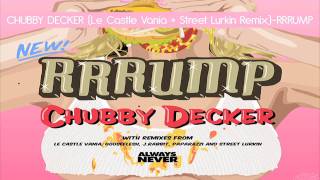 Always Never: Rrrump - Chubby Decker MINI mix