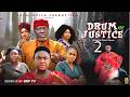 DRUM OF JUSTICE 2 THE MOVIE LIZZY GOLD KANAYO O KANAYO 2026 LATEST NIGERIAN NOLLYWOOD MOVIES