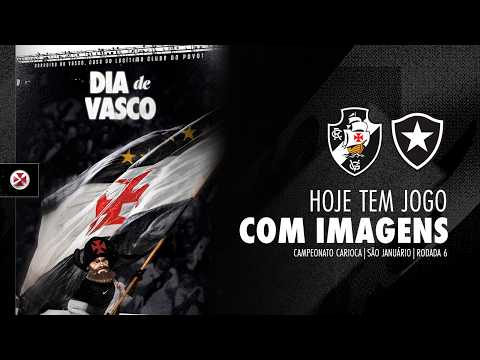 AO VIVO E COM IMAGENS - VASCO x BOTAFOGO | CARIOCA 2026 - 6ª RODADA