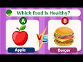 Which Food Is Healthy Kids Quiz Healthy Vs Junk Food Challenge