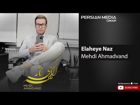 Mehdi Ahmadvand - Elaheye Naz ( مهدی احمدوند - الهه ی ناز )