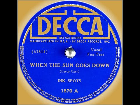 "When the Sun Goes Down" by the Ink Spots (1938)