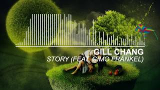 Gill Chang - Story feat. Cimo Fränkel