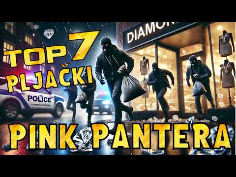 Top 7 Pljački Pink Pantera