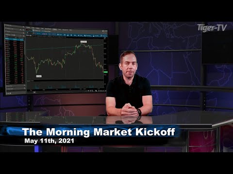 May 11th, The Morning Market Kickoff with Tommy O'Brien on TFNN - 2021