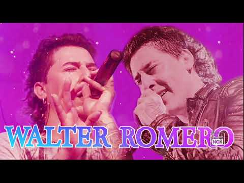 Walter Romero - Mejores temas 🎶