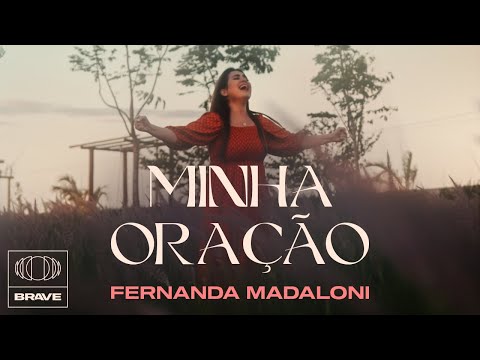 Fernanda Madaloni - Minha Oração (Clipe Oficial) | BRAVE