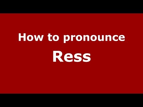 How to pronounce Ress
