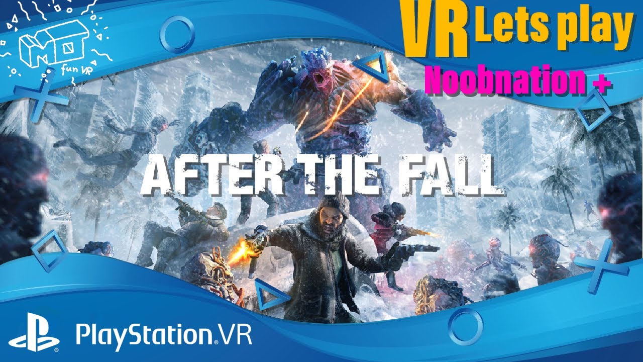 mo fun VR - After the Fall / PlaystationVR ._. Noobnation++ / deutsch / live