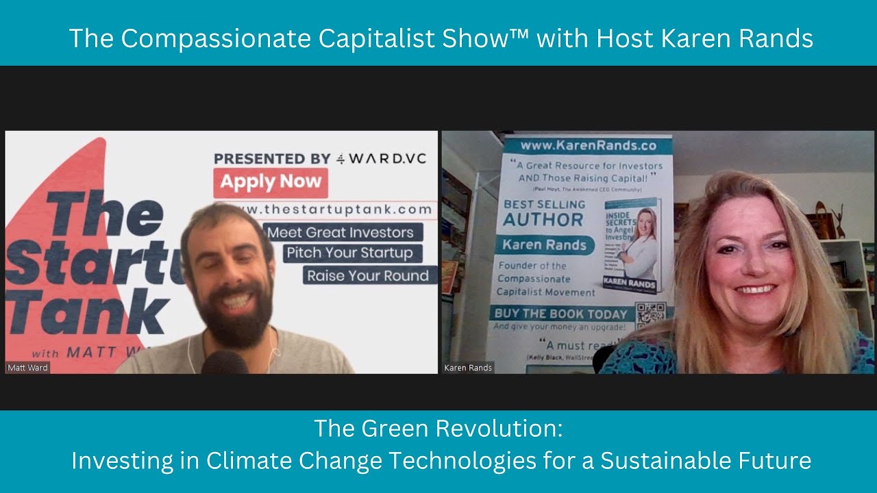 The Green Revolution: Investing in Climate Change Tech for a Sustainable Future with Matt Ward