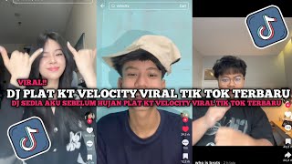 Download lagu DJ PLAT KT VELOCITY VIRAL TIK TOK | DJ SEDIA AKU SEBELUM HUJAN PLAT KT VELOCITY VIRAL AKHIR TAHUN !! mp3