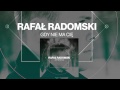 Rafał Radomski - Gdy nie ma Cię 