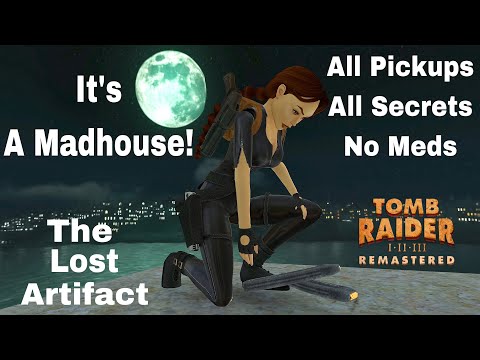 Tomb Raider 3 The Lost Artifact Remastered: It’s A Madhouse - 100% Walkthrough