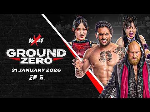 WXM Ground Zero | EP 06 | 31 January 2026 | WXM Tag Team Championship ON THE LINE!