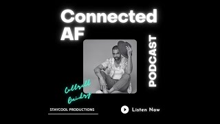 Connected AF Podcast Ep. 1 - Ty Hodges video