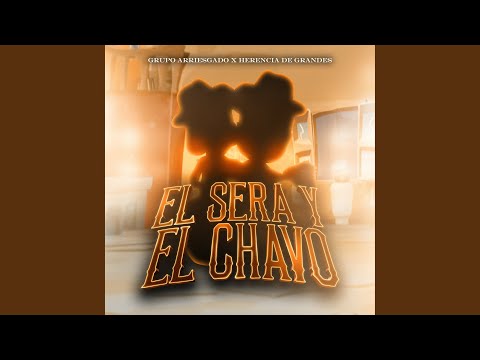 El Sera y El Chavo (En Vivo)