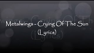 METALWINGS - Crying Of The Sun (OFFICIAL TRACK)